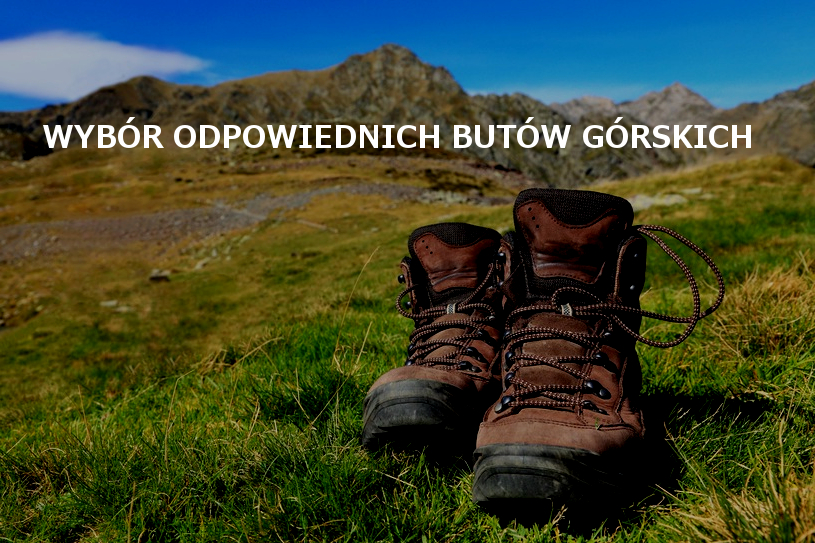 na-co-zwrocic-uwage-podczas-wyboru-odpowiednich-butow-gorskich